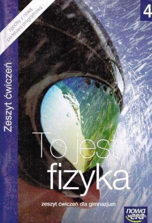 Fizyka GIM NE To jest fizyka npp cz.4 ćw.