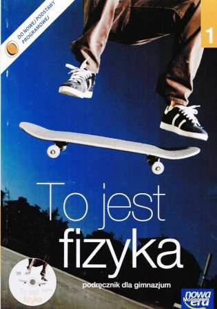Fizyka GIM NE To jest fizyka npp cz.1 podr w.2009