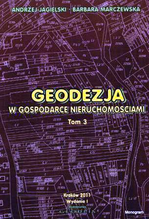 Geodezja w gospodarce nieruchomościami tom 3  