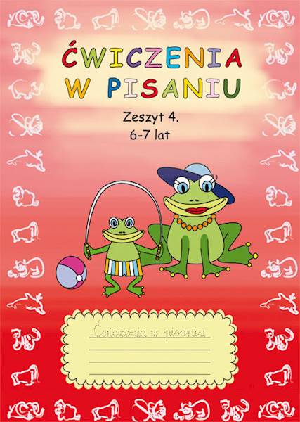 Ćwiczenia w pisaniu. Zeszyt 4. 6-7 lat  