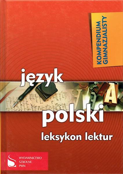 Kompendium Gimnazjalisty Język polski leksykon PWN