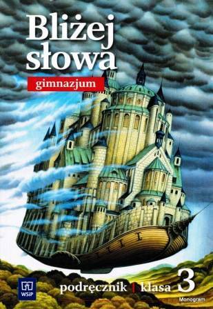 Język polski GIM WSiP Bliżej słowa 3 podr. 
