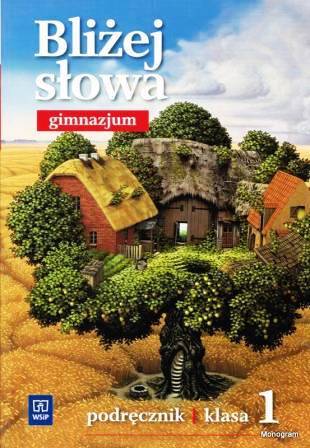 Język polski GIM WSiP Bliżej słowa 1 podr