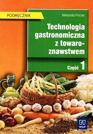 Technologia gastron. z towarozn. cz.1 Procner WSiP