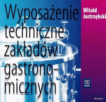 Wyposażenie techniczne zakładów gastronom. WSiP