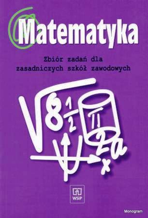 Matematyka Zbiór zadań dla ZSZ WSiP Wojciechowska