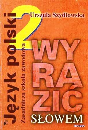 Język polski Nowa Era Wyrazić słowem część 2 ZSZ
