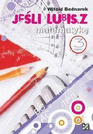 Jeśli lubisz matematykę cz.3 NOWIK WZ