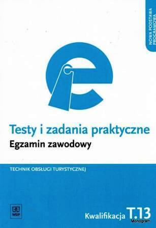 Testy i zad. prakt. Tech. obsługi tur. kwal. T.13