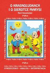 Streszczenia - O krasnoludkach i o sierotce Marysi