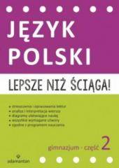 Język Polski. Lepsze niż ściąga! GIM 2 w. 2015