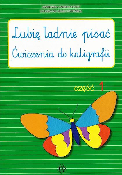 Lubię ładnie pisać - ćwiczenia do kaligrafii cz.1