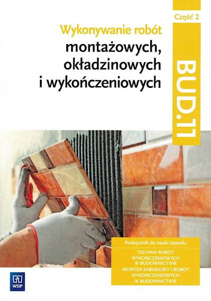 Wykonywanie robót montażowych BUD.11 część 2 WSiP