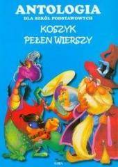 Koszyk pełen wierszy Antologia dla szkół podst. TW