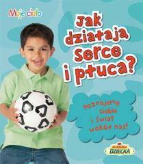 Moje ciało - Jak działają serce i płuca?