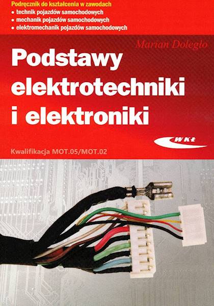 Podstawy elektrotechniki i elektroniki WKŁ MOT.05
