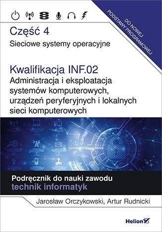 Kwalifikacja INF.02 cz.4 Administracja i eksploat.