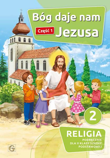 Religia Gaudium SP 2 Bóg daje nam Jezusa cz.1