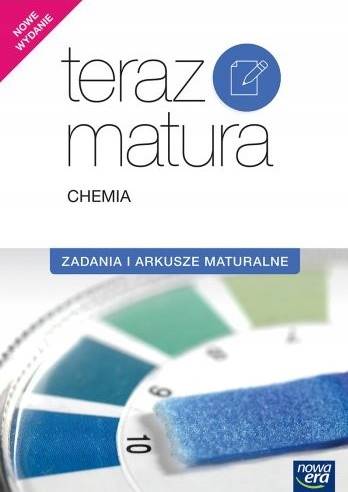 Teraz matura Chemia Zadania i arkusze w.2016