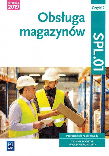 Obsługa magazynów. Kwal. SPL.01. Podr. cz.2 WSIP