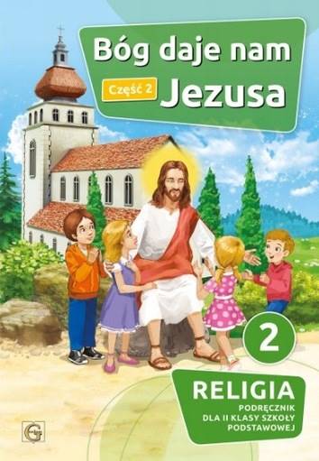 Religia Gaudium SP 2 Bóg daje nam Jezusa cz.2