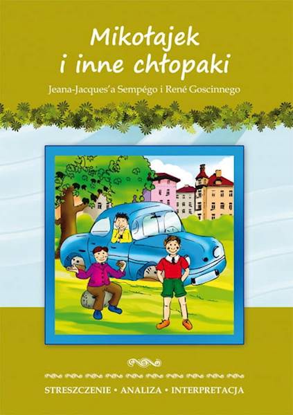 Streszczenia - Mikołajek i inne chłopaki