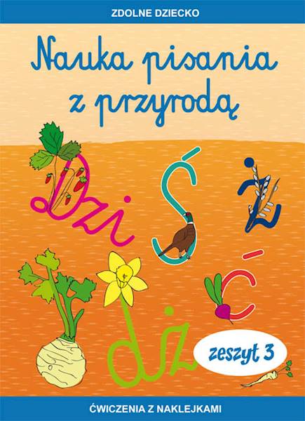 Nauka pisania z przyrodą zeszyt 3