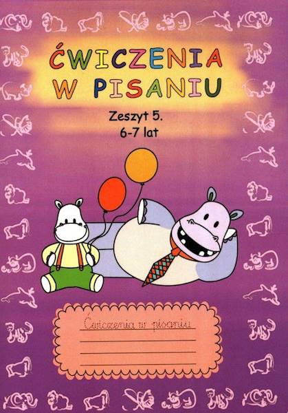 Ćwiczenia w pisaniu. Zeszyt 5. 6-7 lat