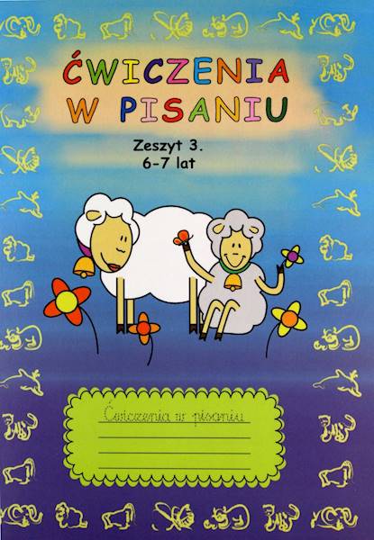 Ćwiczenia w pisaniu. Zeszyt 3. 6-7 lat