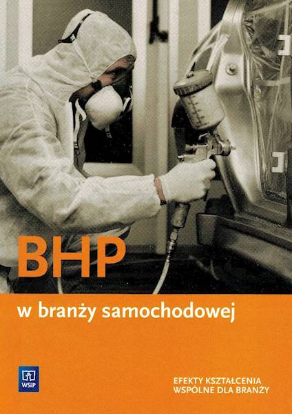 BHP w branży samochodowej. Podr. do kształ. zawod.