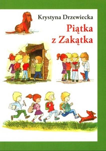 Piątka z Zakątka Krystyna Drzewiecka wyd.2021