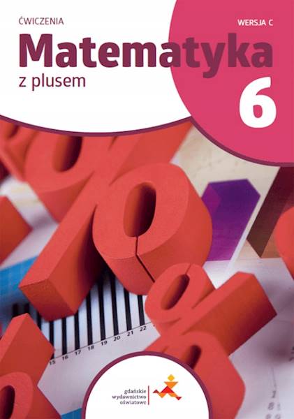 Matematyka SP 6 Z Plusem wersja C ćwiczenia