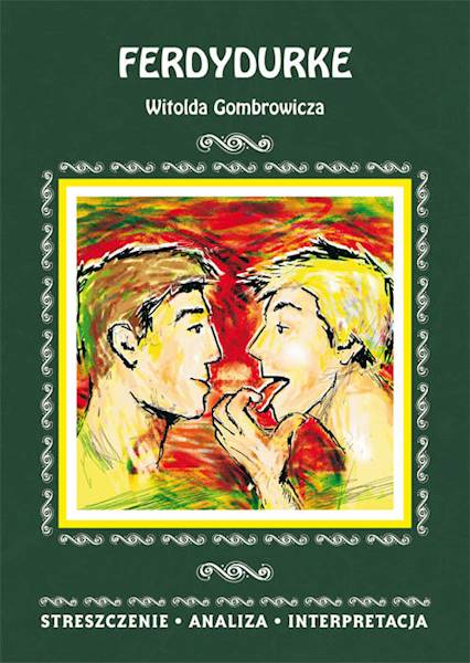 Streszczenia - Ferdydurke Witolda Gombrowicza