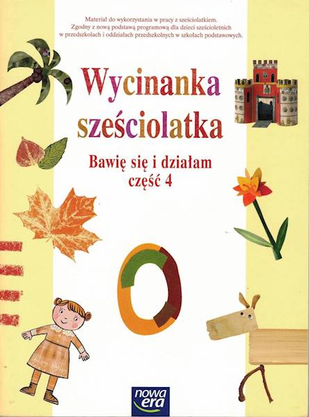 Wycinanka sześciolatka NE Bawię się i działam cz.4