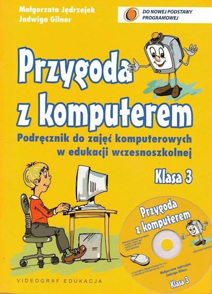 Przygoda z komputerem klasa 3 Podr. z płytą CD NPP