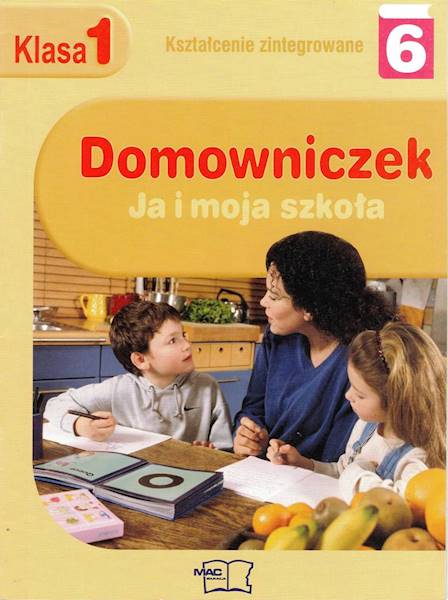 Ja i moja szkoła. Domowniczek klasa 1 część 6