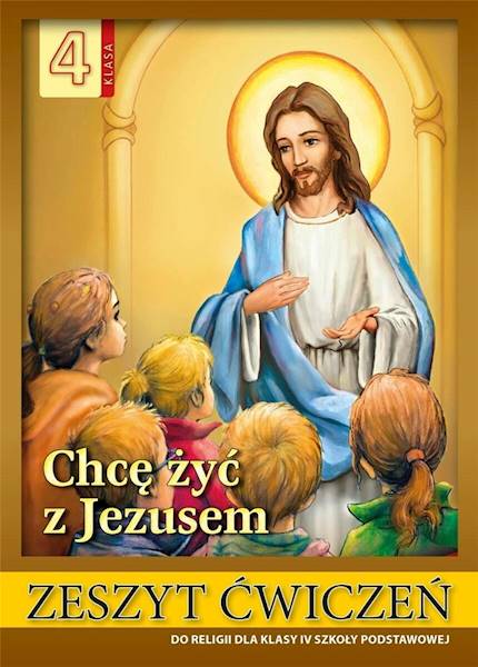 Religia WDS SP 4 Chcę żyć z Jezusem ćwiczenie
