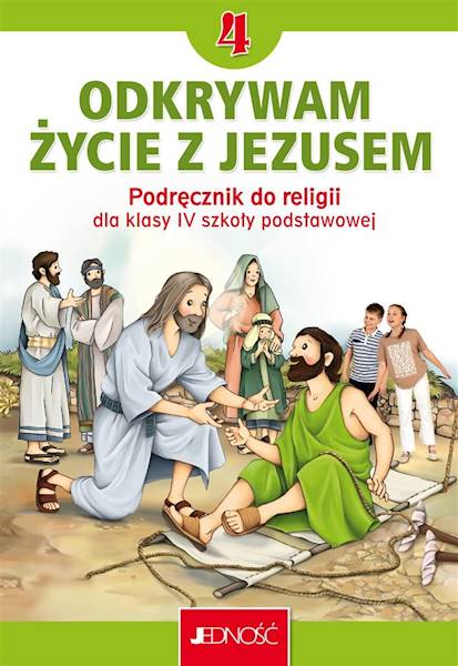 Religia Jedność SP 4 Odkrywam życie z Jezusem Pod