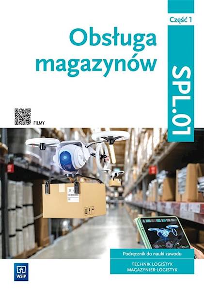 Obsługa magazynów Kw. SPL.01 Cz.1 Technik logistyk