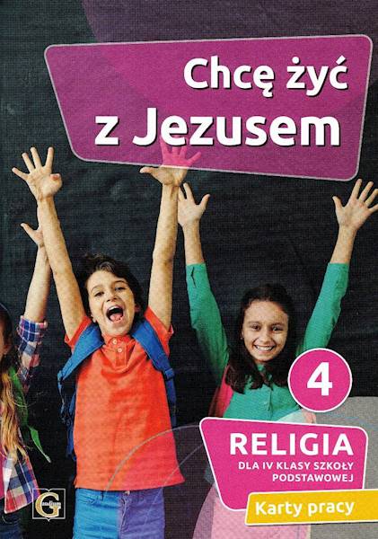 Religia Gaudium SP 4 Chcę żyć z Jezusem KPL