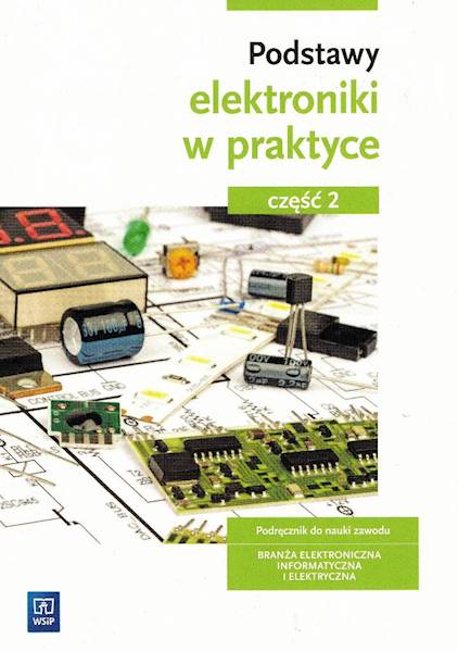 Podstawy elektroniki w praktyce część 2 WSiP