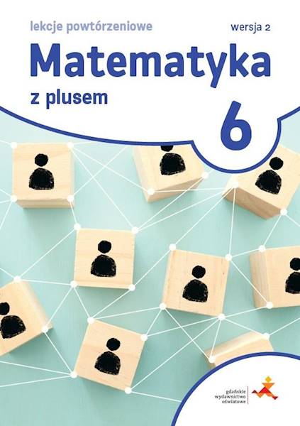 Matematyka SP 6 Z plusem Lekcje powtórzeniowe