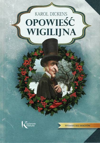 Opowieść wigilijna Karol Dickens Kolorowa Klasyka 