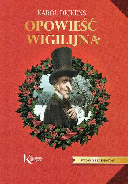 Opowieść wigilijna Kolorowa klasyka Karol Dickens