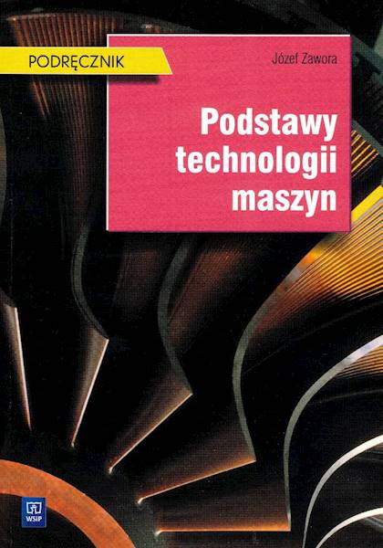 Podstawy technologii maszyn Zawora 