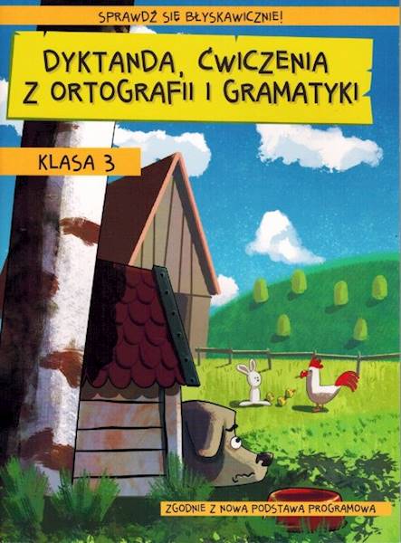 Dyktanda, ćwiczenia z ortografii i gramatyki kl.3