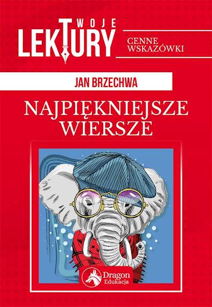 Najpiękniejsze wiersze Jan Brzechwa Dragon
