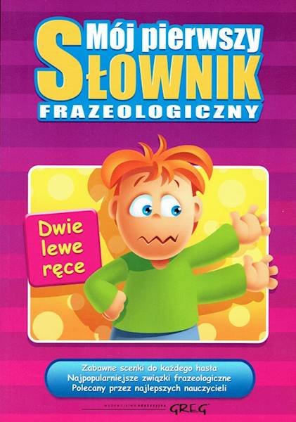 Mój pierwszy słownik frazeologiczny GREG BR