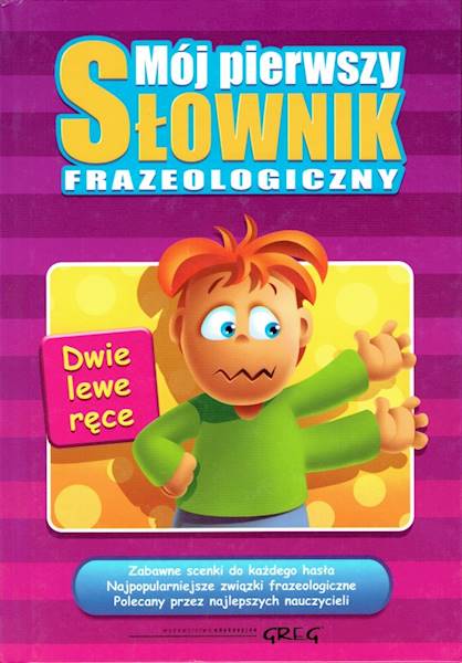 Mój pierwszy słownik frazeologiczny GREG TW