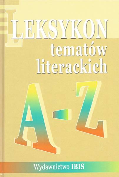 Leksykon tematów literackich A-Z IBIS